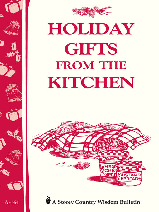 Title details for Holiday Gifts from the Kitchen by Editors of Storey Publishing - Wait list